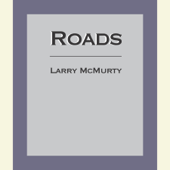 Roads (Abridged) - Larry McMurtry Cover Art