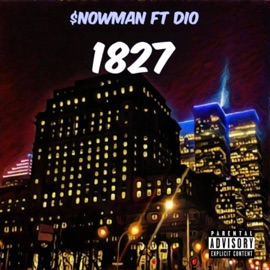 1827 (feat. RBG Dio) $nowman