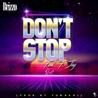 Don't Stop (feat. F-Jay) - Single - Brizzo