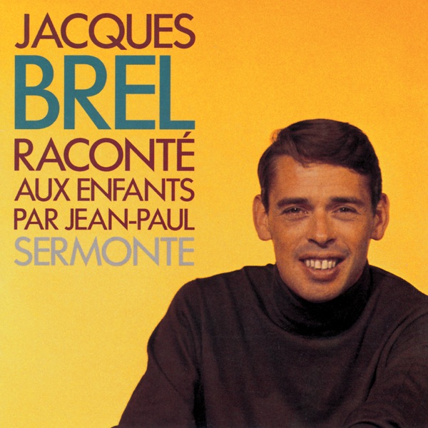 Raconte aux enfants - Jacques Brel