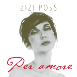 Per Amore - Zizi Possi