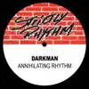 Darkman - Annihilating Rhythm (The Destruction Mix)