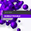 Bubble Trouble
