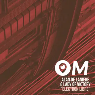 Electron Libre - Single by Alan de Laniere & Lady of Victory album reviews, ratings, credits