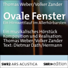 Ovale Fenster: Ein Hirnwettlauf im Allerhörbarsten - Thomas Weber, Volker Zander & Dietmar Dath