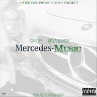 Mercedes Music - Single - Overdope, SayRay & Nirvana Nash