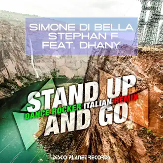 Stand Up and Go (feat. Dhany) [Dance Rocker Remix Edit] by Simone Di Bella & Stephan F song reviws