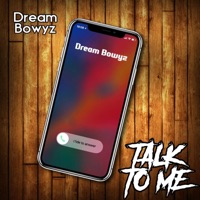 Talk to Me - Single - Dream Bowyz