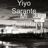Yiyo Sarante - Mi Derrota