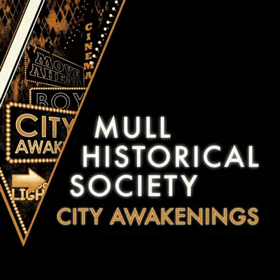 City Awakenings - Mull Historical Society City Awakenings - Mull Historical Society