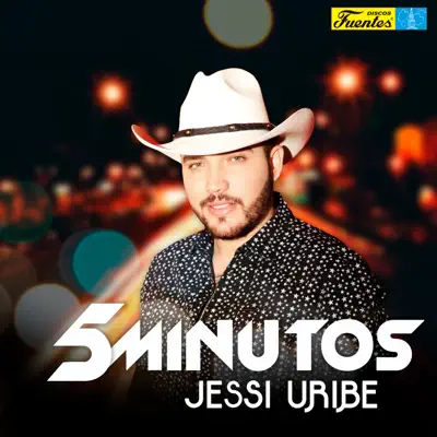 5 Minutos - Single - Jessi Uribe