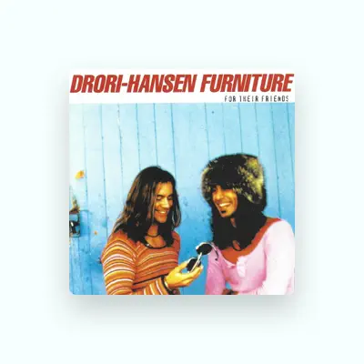 Listen to Drori-Hansen Furniture, watch music videos, read bio, see tour dates & more!
