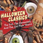 Halloween Classics: The Evil, The Demented, and The Just Plain Weird