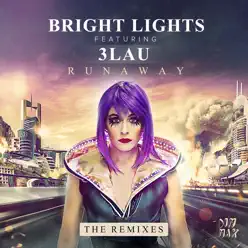 Runaway (feat. 3LAU) [Remixes] - Single - Bright Lights