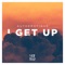 I Get Up - Autoerotique lyrics