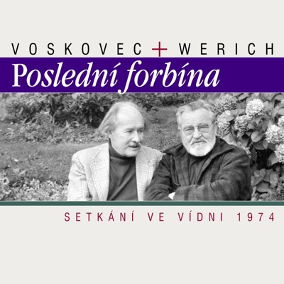 Werich, Voskovec: Poslední Forbína. Setkání Ve Vídni 1974