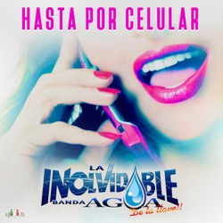 La Inolvidable Banda Agua De La Llave - Por Celular