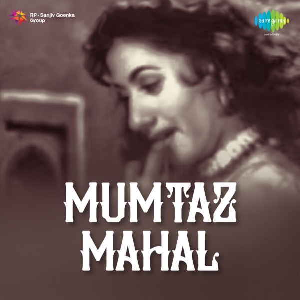 Mumtaz Mahal (Original Motion Picture Soundtrack)