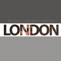 London (feat. Nitro & Thakzin) - Single - DJ Siso