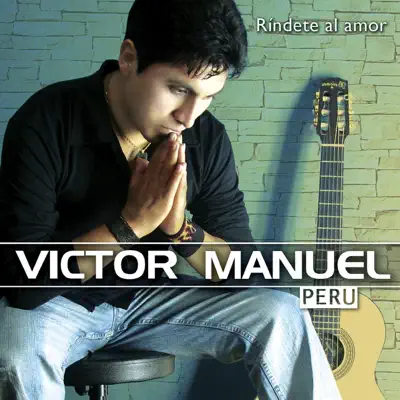 Ríndete al Amor - Víctor Manuel