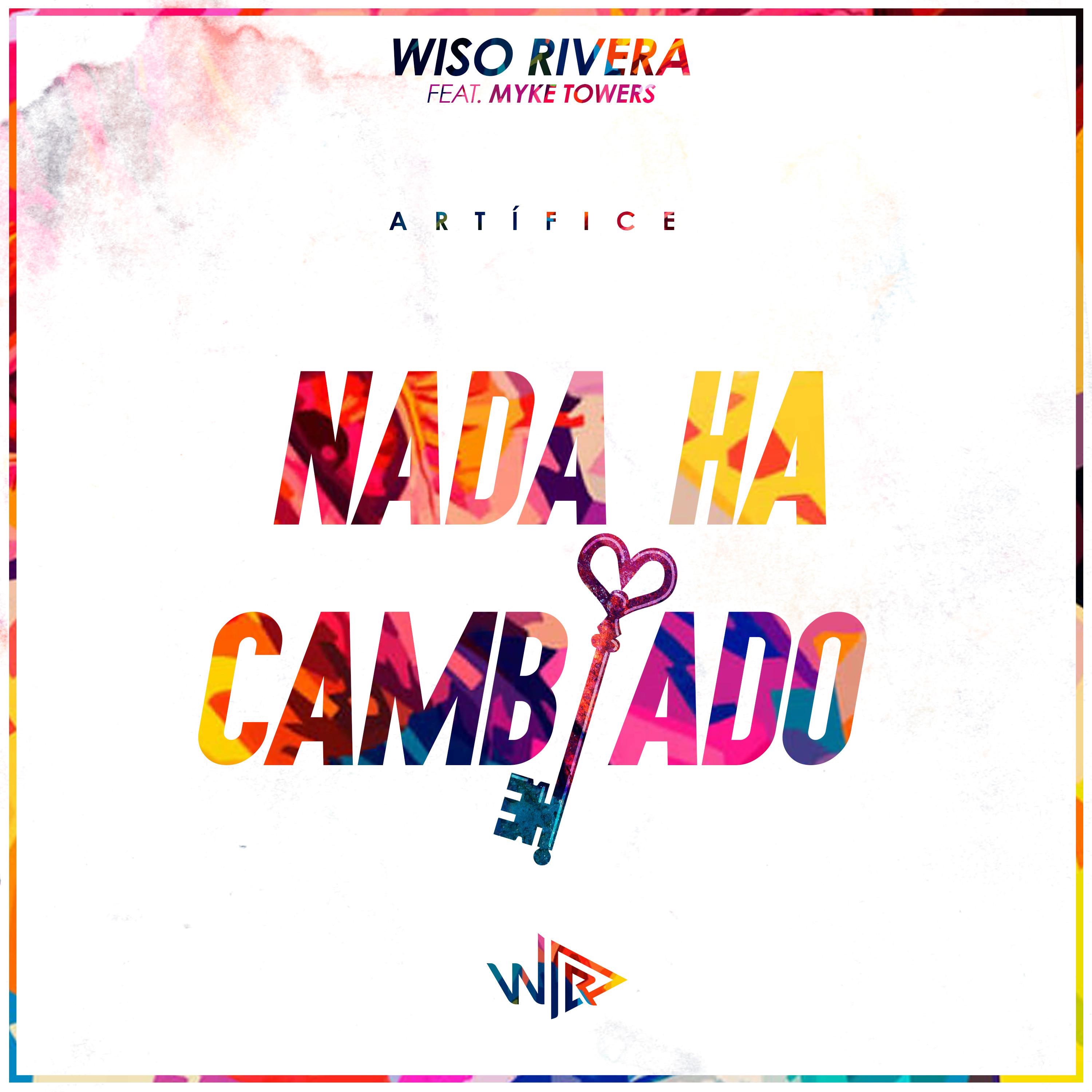 Nada Ha Cambiado (feat. Myke Towers) - Single by Wiso Rivera album cover