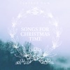 Songs for Christmas Time