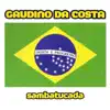 Gaudino Da Costa - Sambatucada (Nari & Gaudino Sambadrhome Club Mix)
