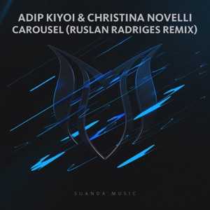Carousel (Ruslan Radriges Remix) - Single