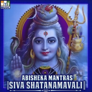 Abisheka Mantras Siva Shatanamavali - EP