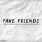 Fake Friends - Lautaro Lopez lyrics