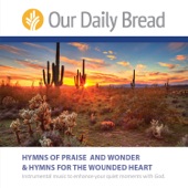 Our Daily Bread Hymns of Praise & Wonder and Hymns for the Wounded Heart artwork