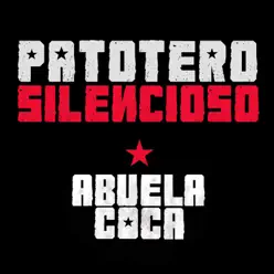 Patotero Silencioso (En Vivo) - Single - Abuela Coca