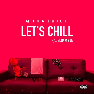 Lets Chill (feat. Slimm Zoe) - Single