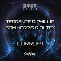 Corrupt (feat. Sam Harris & Altex) - Single - Terrence & Phillip
