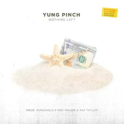 Nothing Left - Single - Yung Pinch