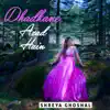 Shreya Ghoshal - Dhadkane Azad Hain