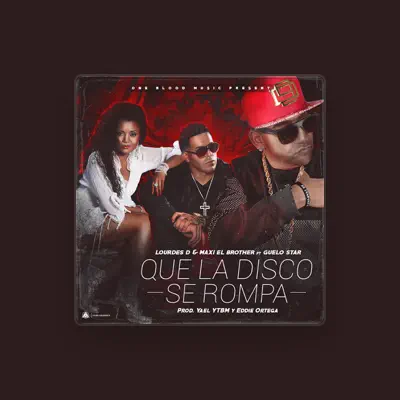 Listen to Maxi El Brother & Lourdes D, watch music videos, read bio, see tour dates & more!