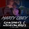 Gunshots & Nightmares (feat. K.N.O. Mob) - Marty Obey lyrics