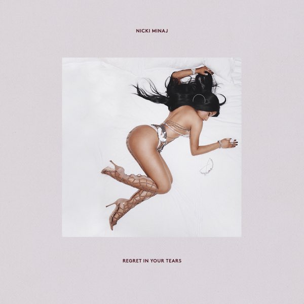 Regret in Your Tears - Single by Nicki Minaj on Apple Music