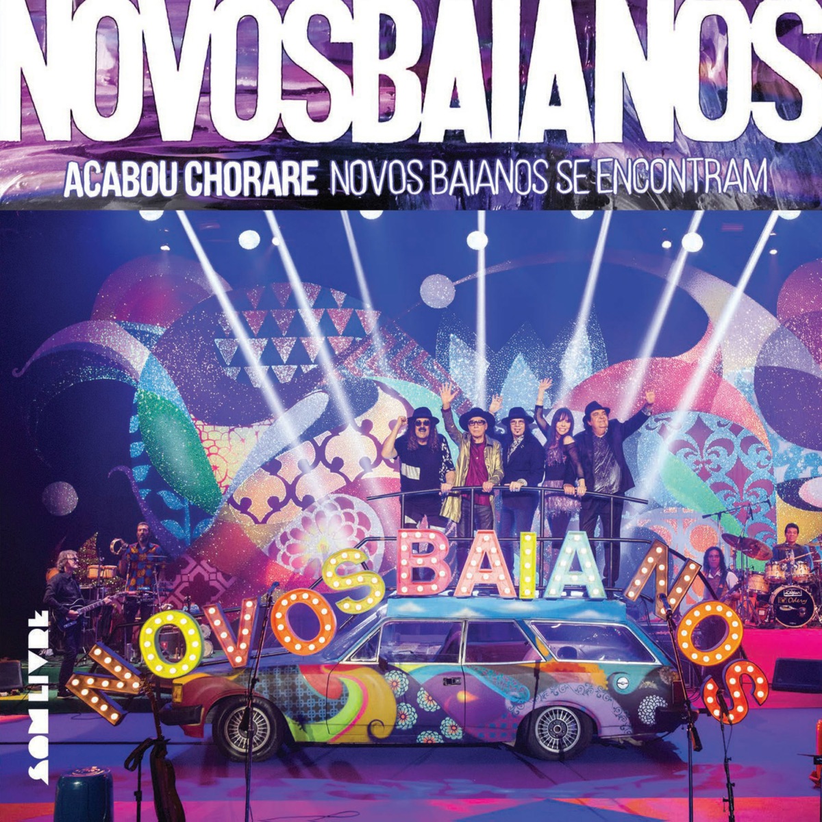 Acabou Chorare - Novos Baianos Se Encontram (Ao Vivo) - Album by