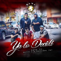 Ya Lo Decidí (feat. David L & Original Fat) - Single - Suve