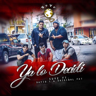 Ya Lo Decidí (feat. David L & Original Fat) - Single