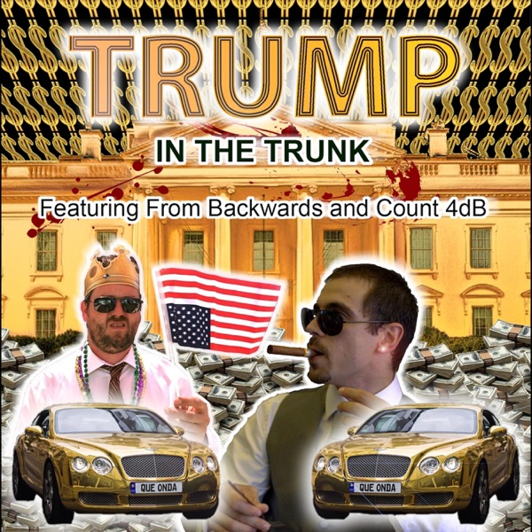 Trump in the Trunk (For the Kids...)