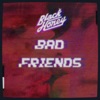 Icon Bad Friends - Single