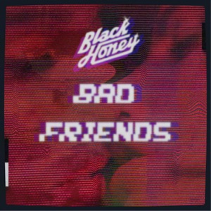 Bad Friends - Single