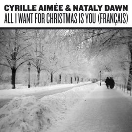 All I Want for Christmas Is You Nataly Dawn & Cyrille Aimée