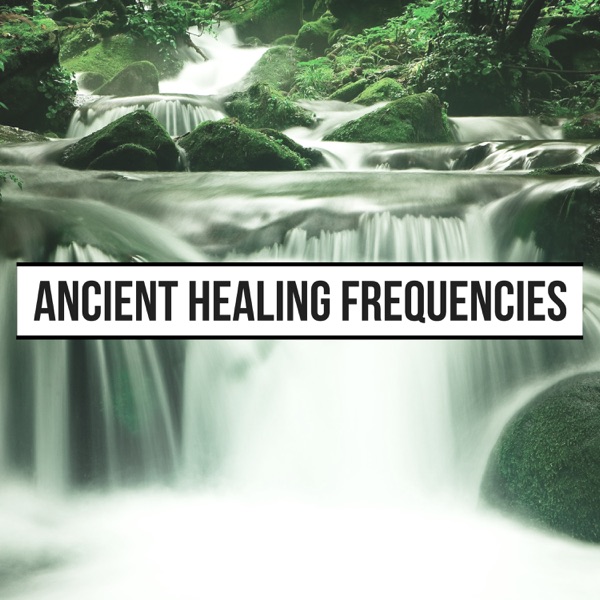 Ancient Healing Frequencies - Reiki to Raise Vibration  Energy Healing  Frequency