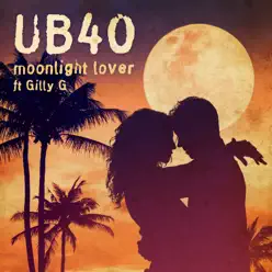Moonlight Lover (feat. Gilly g) - Single - Ub40