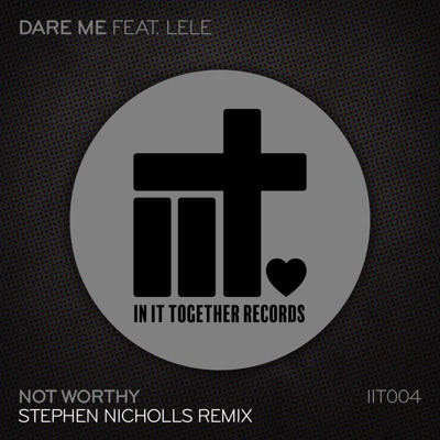 Not Worthy (Stephen Nicholls Remix) [feat. Lele] - Single