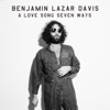 Benjamin Lazar A Love Song Seven Ways A Love Song Seven Ways - Single